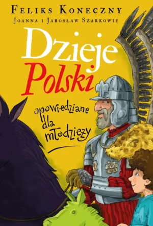 Dzieje Polski opowiedziane dla młodzieży. Feliks Koneczny