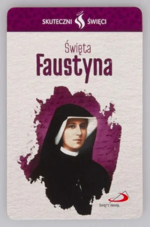 Karta Skuteczni Święci - Święta Faustyna.