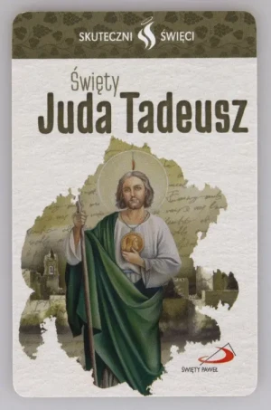 Karta Skuteczni Święci - Święty Juda Tadeusz. św. Juda Tadeusz