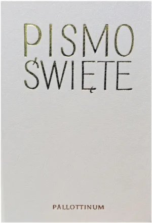 Biblia Pielgrzyma BIAŁA. Pismo Święte Starego i Nowego Testamentu. Biblia Tysiąclecia. Biblia Tysiąclecia