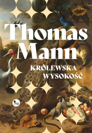 Królewska wysokość. Thomas Mann
