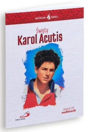Święty Karol Acutis - modlitewnik. Skuteczni Święci. ks. Przemysław Krawiec SAC