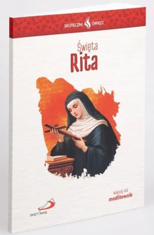 Święta Rita - modlitewnik. Skuteczni Święci. Ilona Kisiel