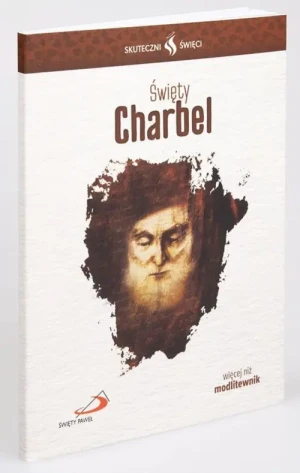 Święty Charbel - modlitewnik. Skuteczni Święci. Święty Szarbel