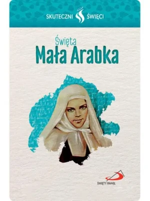 Karta Skuteczni Święci - Święta Mała Arabka. Św. Mała Arabka