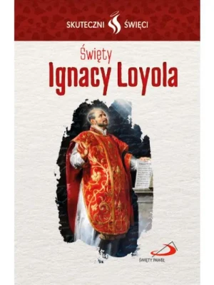 Karta Skuteczni Święci - Święty Ignacy Loyola. Ignacy Loyola