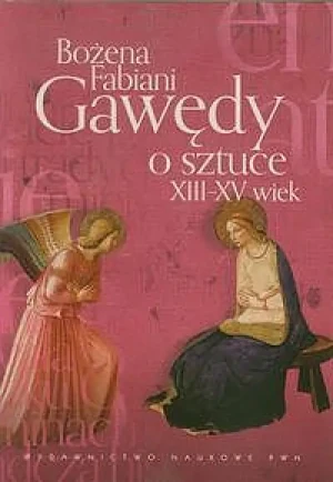 Gawędy o sztuce XIII-XV wiek. Bożena Fabiani
