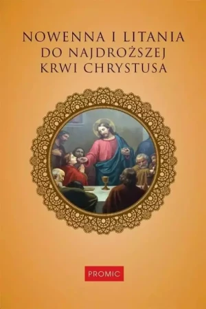 Nowenna i litania do Najdroższej Krwi Chrystusa .