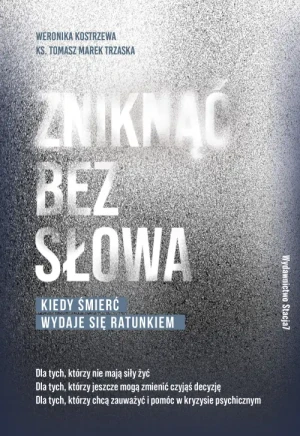 Zniknąć bez słowa. Weronika Kostrzewa