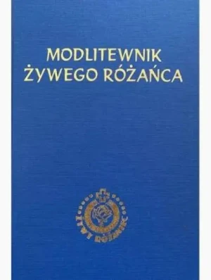 Modlitewnik żywego różańca . ks. Stanisław Szczepaniec
