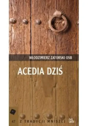 Acedia Dziś. Włodzimierz Zatorski OSB