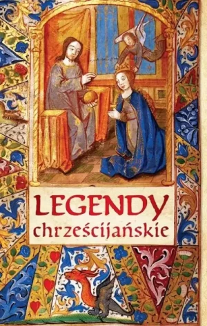 Legendy Chrześcijańskie . praca zbiorowa