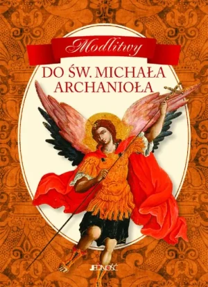 Modlitwy do św. Michała Archanioła. ks. Marcello Stanzione