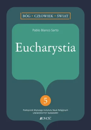Eucharystia. Pablo Blanco Sarto