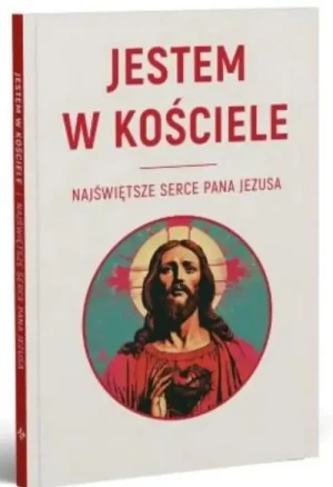 Jestem w kościele . Najświętsze Serce Pana Jezusa. Justyna Muszyńska