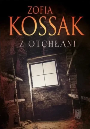 Z otchłani . Zofia Kossak