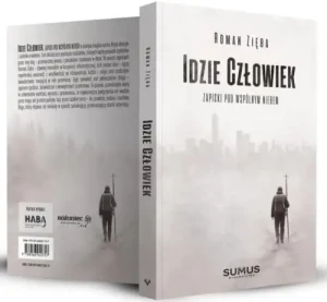 Idzie człowiek. Zapiski pod wspólnym niebem. Roman Zięba