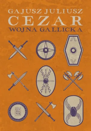 Wojna gallicka wyd. 2. Gajusz Juliusz Cezar