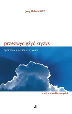 Przezwyciężyć kryzys. Jerzy Zieliński OCD