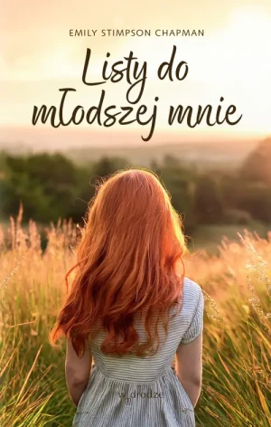 Listy do młodszej mnie. Emily Stimpson Chapman