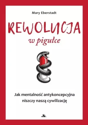 Rewolucja w pigułce . Mary  Eberstadt