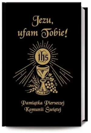 Jezu, ufam Tobie! Pamiątka Pierwszej Komunii Świętej - kolor czarny . Bp Antoni Długosz