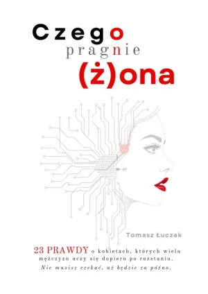 Czego pragnie (ż)ona. Tomasz Łuczak