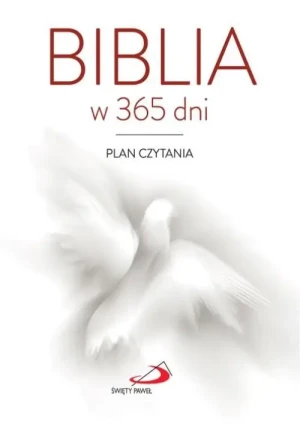 Biblia w 365 dni . Plan czytania. Piotr Ostański