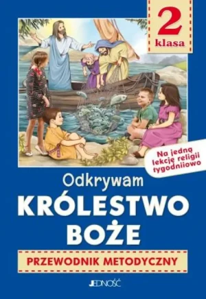Kl 2 SP - Odkrywam królestwo Boże - Teczka pomocy z płytą CD. Część 2. ks.dr. Krzysztof Mielnicki