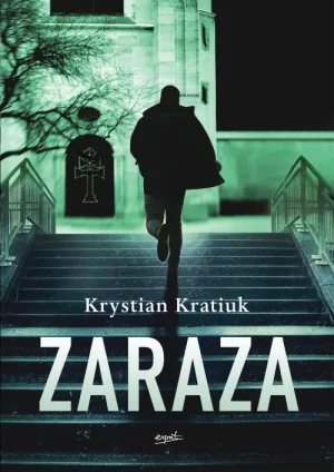 Zaraza. Krystian Kratiuk
