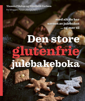 Yiannis Filolias og Elisabeth Carlsen Den Store Glutenfrie Julebakeboka