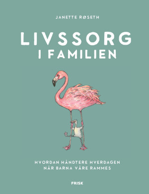 Janette Røseth Livssorg I Familien