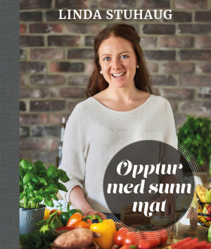 Linda Stuhaug Opptur Med Sunn Mat