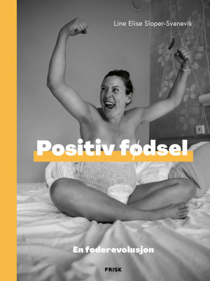 Line Elise Sloper-Svanevik Positiv Fødsel