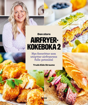 Trude Eide Straume Den Store Airfryerkokeboka 2