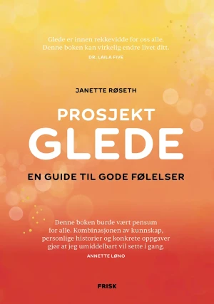 Janette Røseth Prosjekt Glede