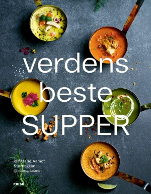 Ida Marie Aamot Storbakken Verdens Beste Supper