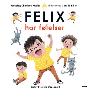 Charlotte Mjelde Felix Har Følelser – Lydbok
