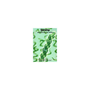 Spirulina - Die Nahrung der Götter