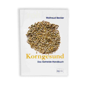 Korngesund - Das Getreide-Handbuch