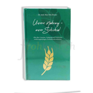 Unsere Nahrung - unser Schicksal