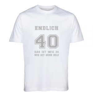 T-Shirt zum 40. Geburtstag "Endlich 40"