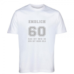 T-Shirt zum 60. Geburtstag "Endlich 60"