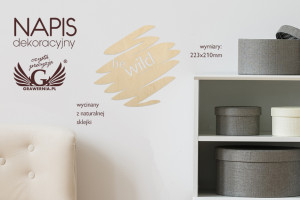 Napis dekoracyjny - be wild - wycinany laserem - NAP020