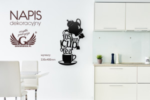 Napis dekoracyjny - cup of tea - wycinany laserem - NAP001