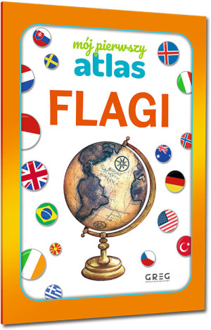 Mój pierwszy atlas. Flagi