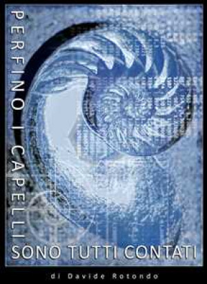 Perfino i capelli sono tutti contati