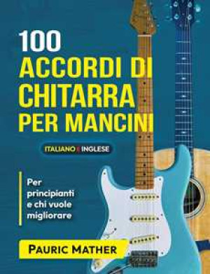 100 Accordi di Chitarra per Mancini