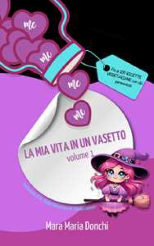 La mia Vita in un Vasetto