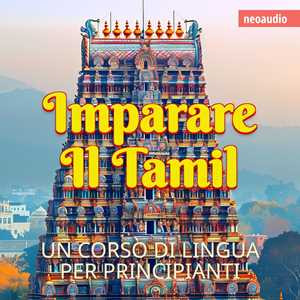 Corsi di lingue per principianti, Imparare il tamil (Integrale)